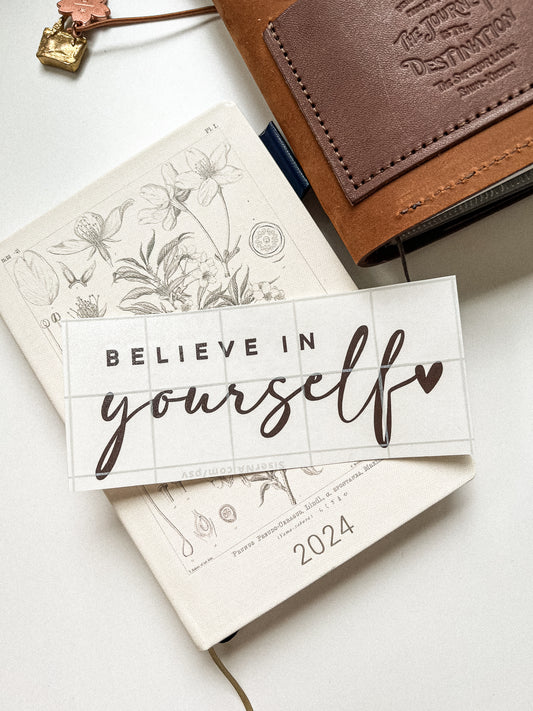"Believe in yourself" Vinyl sticker